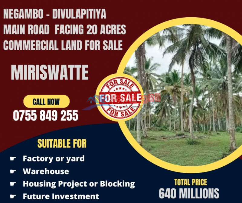 Negambo Divulapitiya Main Road Facing 20 acres Commercial Land for Sale in Miriswatte